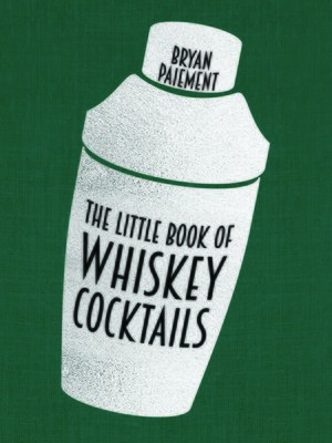 cover image of The Little Book of Whiskey Cocktails